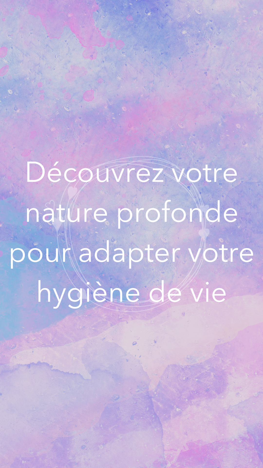 Découvrez votre nature profonde pour adapter votre hygiène de vie